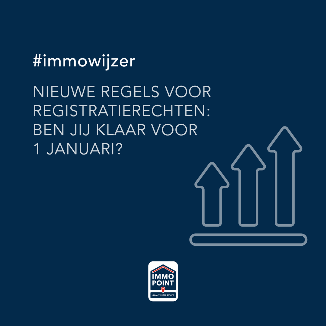 Strengere regels voor registratierechten vanaf 1 januari: wat betekent dit voor jou?